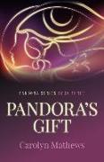 Pandora's Gift: Pandora Series - Book Three