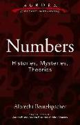 Numbers: Histories, Mysteries, Theories