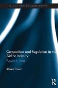 Competition and Regulation in the Airline Industry