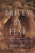 Driven by Fear