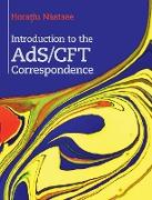 Introduction to the ADS/CFT Correspondence