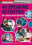 40 Speaking Activities for Lower-Level Classes