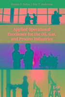 Applied Operational Excellence for the Oil, Gas, and Process Industries