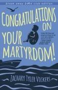 Congratulations on Your Martyrdom! (Break Away Book Club)