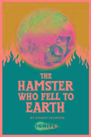 The Hamster Who Fell to Earth