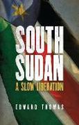 South Sudan: A Slow Liberation