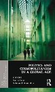 Politics and Cosmopolitanism in a Global Age