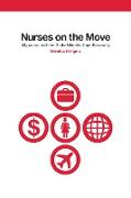 Nurses on the Move: Migration and the Global Health Care Economy