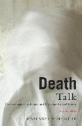 Death Talk: The Case Against Euthanasia and Physician-Assisted Suicide, Second Edition