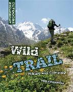 Wild Trail: Hiking and Camping