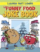 The Funny Food Joke Book