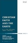 Christian Faith and the Earth: Current Paths and Emerging Horizons in Ecotheology