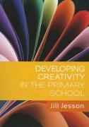 Developing Creativity in the Primary School
