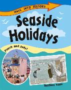 Ways Into History: Seaside Holidays