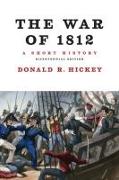 The War of 1812, a Short History