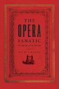 The Opera Fanatic – Ethnography of an Obsession