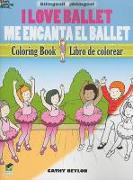 I Love Ballet Coloring Book/Me Encanta el Ballet Libro de Colorear