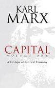 Capital, Volume One: A Critique of Political Economyvolume 1