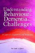 Understanding Behaviour in Dementia That Challenges: A Guide to Assessment and Treatment