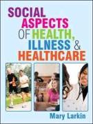 Social Aspects of Health, Illness and Healthcare