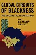 Global Circuits of Blackness