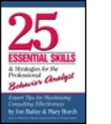 25 Essential Skills and Strategies for the Professional Behavior Analyst