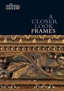 A Closer Look: Frames