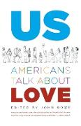 Us: Americans Talk about Love