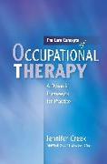 The Core Concepts of Occupational Therapy