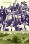 Tropical Zion: General Trujillo, Fdr, and the Jews of Sosúa