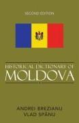 Historical Dictionary of Moldova: Volume 52