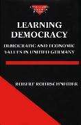 Learning Democracy: Democratic and Economic Values in Unified Germany