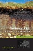 The Biology of Soil