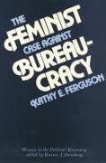 Feminist Case Against Bureaucracy
