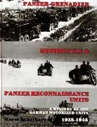 Panzer: Grenadier, Motorcyle & Panzer-Reconnaissance Units 1935-1945