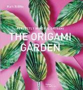 Perfectly Mindful Origami - The Origami Garden [With Origami Paper]