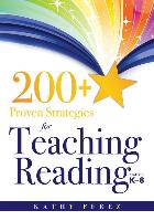 200+ Proven Strategies for Teaching Reading, Grades K-8