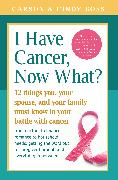 I Have Cancer, Now What?