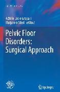 Pelvic Floor Disorders: Surgical Approach