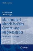 Mathematical Models for Eddy Currents and Magnetostatics