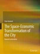 The Space-Economic Transformation of the City