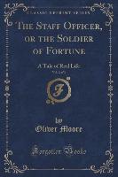 The Staff Officer, or the Soldier of Fortune, Vol. 2 of 3