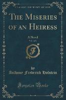 The Miseries of an Heiress, Vol. 4 of 4