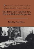 Essays in the History of Canadian Law, Volume VII: Inside the Law: Canadian Law Firms in Historical Perspective