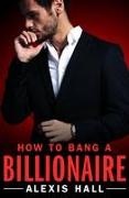 How to Bang a Billionaire