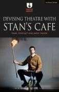 Devising Theatre with Stan's Cafe