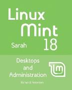 Linux Mint 18: Desktops and Administration