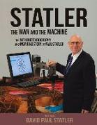 Statler: The Man and the Machine Volume 1