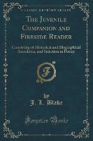 The Juvenile Companion and Fireside Reader