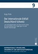 Der internationale Erbfall Deutschland¿Schweiz